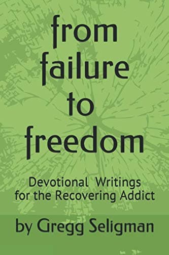 Image of From Failure to Freedom: An Addicts Meditations From the Scriptures