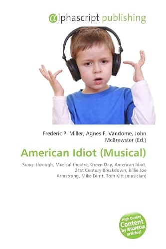 Image of American Idiot (Musical): Sung- through, Musical theatre, Green Day, American Idiot, 21st Century Breakdown, Billie Joe Armstrong, Mike Dirnt, Tom Kitt (musician)