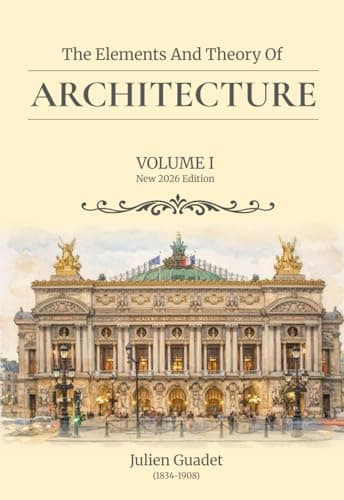 Image of The Elements and Theory of Architecture - Volume 1 (Annotated and Translated)