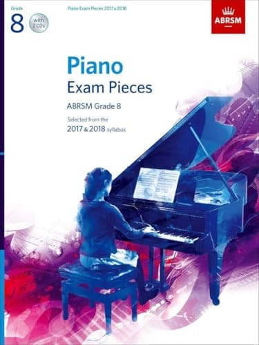 Image of Piano Exam Pieces 2017 & 2018, ABRSM Grade 8, with 2 CDs: Selected from the 2017 & 2018 syllabus (ABRSM Exam Pieces)