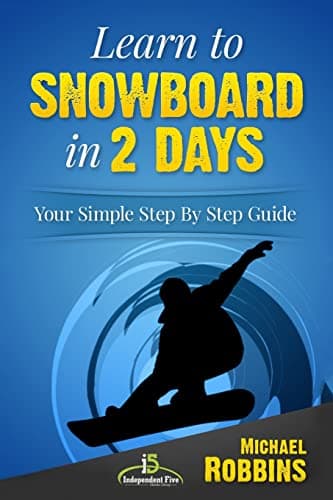 Image of Learn to Snowboard in 2 Days: Your Simple Step by Step Guide