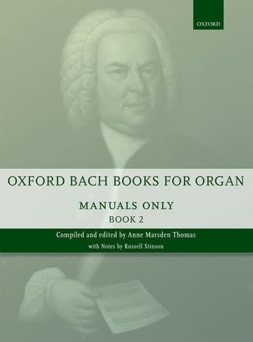 Image of Oxford Bach Books for Organ: Manuals and Pedals, Book 2: Grade 6-7 by Johann Sebastian Bach (Composer), Anne Marsden Thomas (Editor) (1-May-2014) Sheet music