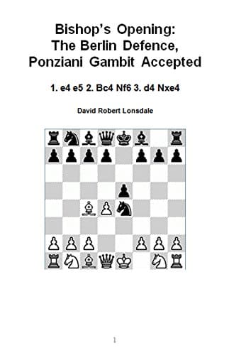Image of Bishop's Opening: The Berlin Defence, Ponziani Gambit Accepted: 1. e4 e5 2. Bc4 Nf6 3. d4 Nxe4