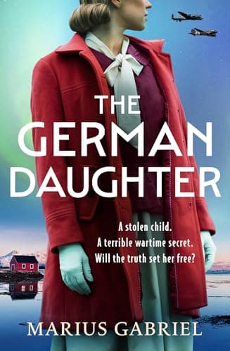 Image of The German Daughter: An absolutely unputdownable and heartbreaking WW2 novel perfect for 2026!