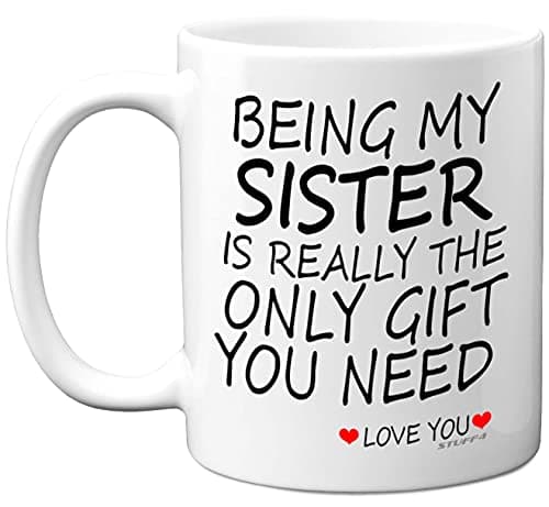 Image of Stuff4 Being My Sister Mug - Sister Gifts from Brother 11oz Ceramic Dishwasher Safe Coffee Mugs - Perfect for Birthday, Christmas, Secret Santa, Birthday Gifts, Cup Made in The UK