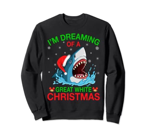 Image of I'm Dreaming Of A Great White Christmas Santa Shark Xmas Sweatshirt