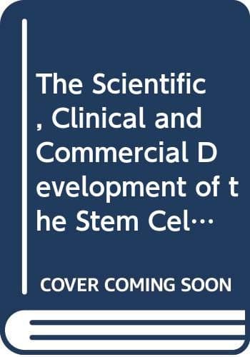 Image of The Scientific, Clinical and Commercial Development of the Stem Cell: From Radiobiology to Regenerative Medicine (Genetics and Society)