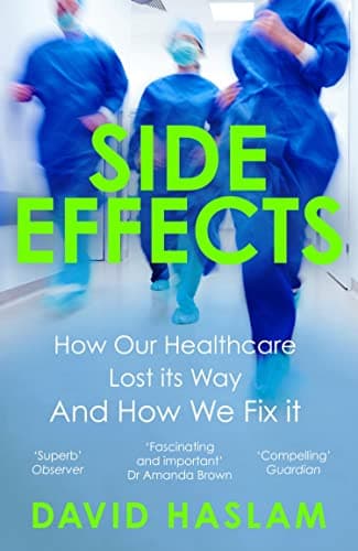 Image of Side Effects: How Our Healthcare Lost its Way – And How We Fix it