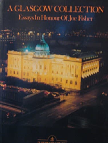Image of A Glasgow Collection: Essays in Honour of Joe Fisher