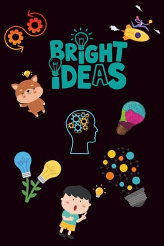 Image of Bright Ideas Journal: Inspiring Note for Kids, Teens, and Adults | Perfect for Brainstorming, Sketching, School Projects, or Business Planning