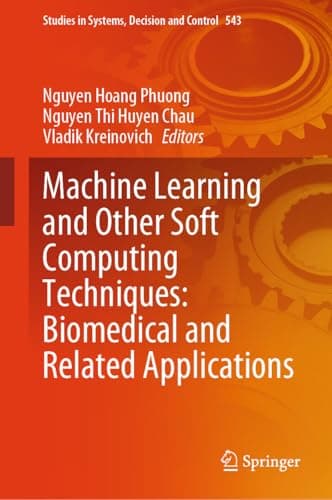 Image of Machine Learning and Other Soft Computing Techniques: Biomedical and Related Applications (Studies in Systems, Decision and Control Book 543)
