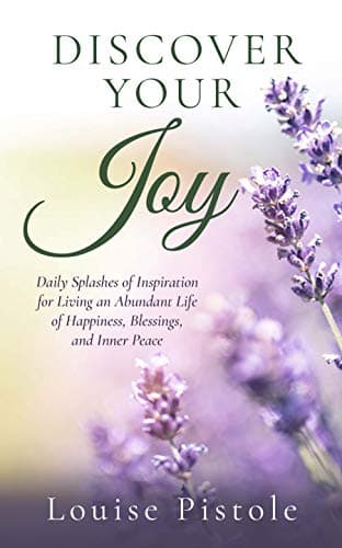 Image of Discover Your Joy: Daily Splashes of Inspiration for Living an Abundant Life of Happiness, Blessings, and Inner Peace