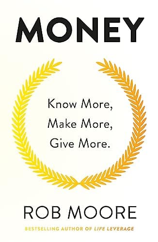 Image of Money: Know More, Make More, Give More: Learn how to make more money and transform your life