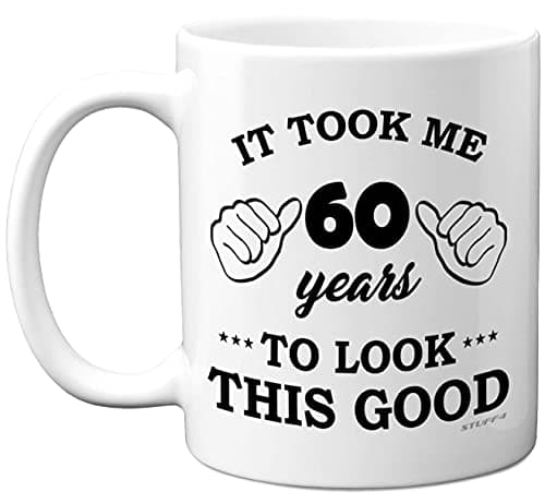 Image of Stuff4 60th Birthday Gifts for Men Women, Birthday Mug for 60 Year Old, It Took Me 60 Years to Look This Good Mug - 11oz Ceramic Dishwasher Safe - his or her Special Day, Made in The UK