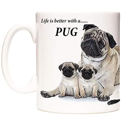 Image of Pug Mug. Life is Better with A Pug. Dog Ceramic Gift Mug.
