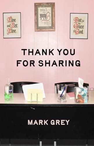 Image of Thank You for Sharing: A Survivor’s Guide to the Twelve-Step Recovery World