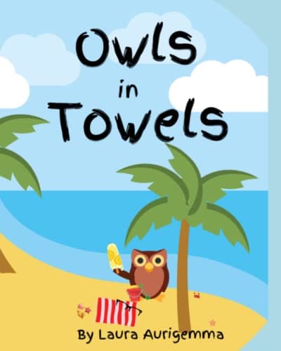 Image of Owls in Towels: Children's Picture Book, Ages 0-5, Owl Picture Books, Books for Toddlers, Beach Books for Kids