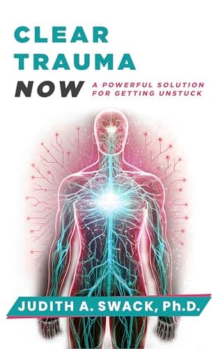 Image of Clear Trauma Now: A Powerful Solution for Getting Unstuck