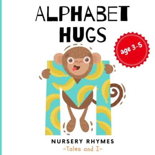 Image of Alphabet Hugs - Educational Rhymes for Kindergartners | Fun and Engaging - Learn A to Z ('Tales And I' Alphabet and Counting Books)