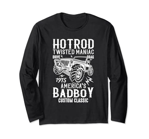 Image of HOTROD TWISTED MANIAC, AMERICA'S BADBOY, CUSTOM CLASSIC. 75' Long Sleeve T-Shirt