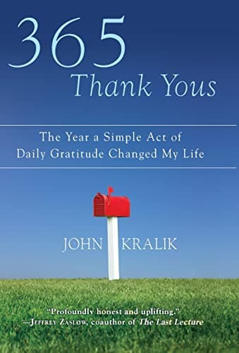 Image of 365 Thank Yous: The Year a Simple Act of Daily Gratitude Changed My Life