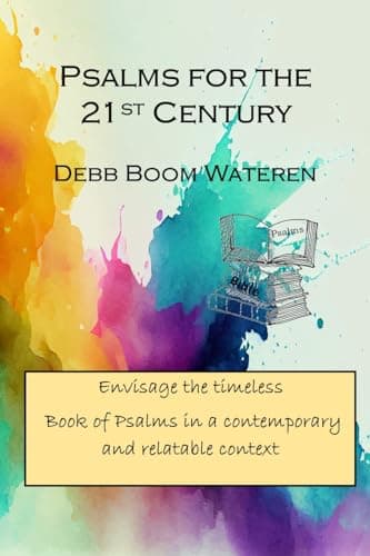 Image of Psalms for the 21st Century: Envisage the timeless Book of Psalms in a contemporary and relatable context (Bible Studies for the 21st Century: Wisdom)