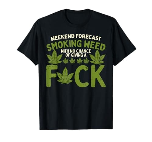 Image of Weekend Forecast Smoking Weed Cannabis 420 THC Stoner Gift T-Shirt