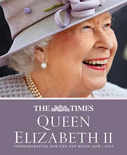 Image of The Times Queen Elizabeth II: Commemorating her life and reign 1926 – 2022