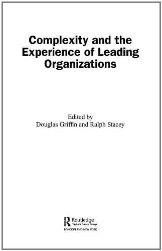 Image of Complexity and the Experience of Leading Organizations (Complexity as the Experience of Organizing) (2005-07-29)