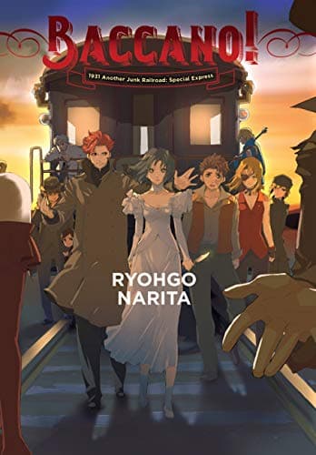 Image of Baccano!, Vol. 14 (light novel): 1931 Another Junk Railroad: Special Express