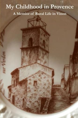 Image of My Childhood in Provence: A Memoir of Rural Life in Vinon