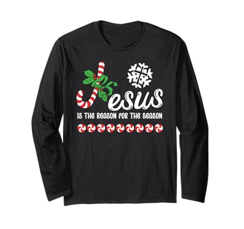 Image of Jesus is The Reason for The Season Christian Theme Christmas Long Sleeve T-Shirt