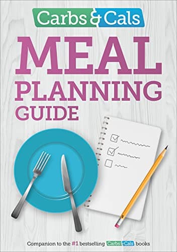 Image of Carbs & Cals Meal Planning Guide: Tips and inspiration to help you plan healthy meals and snacks!
