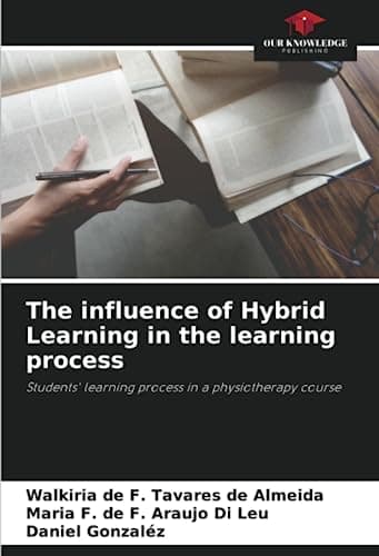 Image of The influence of Hybrid Learning in the learning process: Students' learning process in a physiotherapy course
