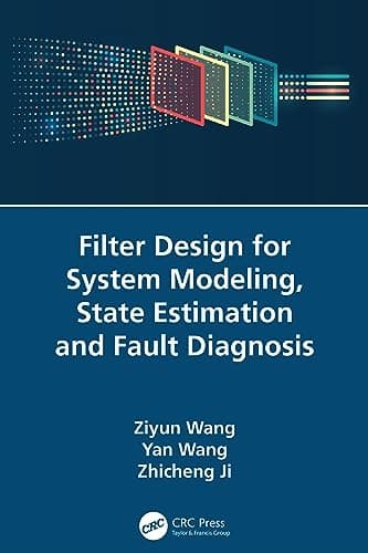 Image of Filter Design for System Modeling, State Estimation and Fault Diagnosis