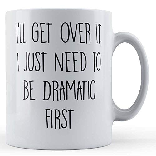 Image of Father Fox - Joke, Banter, Drama Queen I'll Get Over It, I Just Need to Be Dramatic First - Gift Mug, Ceramic, 11fl.oz.