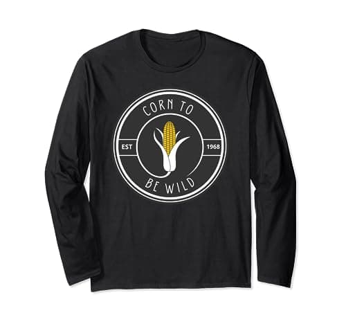 Image of Corn To Be Wild Funny Corn Lover Long Sleeve T-Shirt
