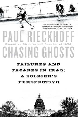 Image of Chasing Ghosts: Failures and Facades in Iraq: A Soldier's Perspective