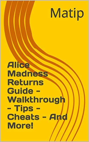 Image of Alice Madness Returns Guide - Walkthrough - Tips - Cheats - And More!