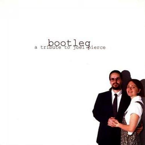 Image of Bootleg - A Tribute to Joel Pierce