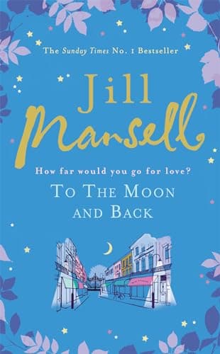 Image of To The Moon And Back: An uplifting tale of love, loss and new beginnings