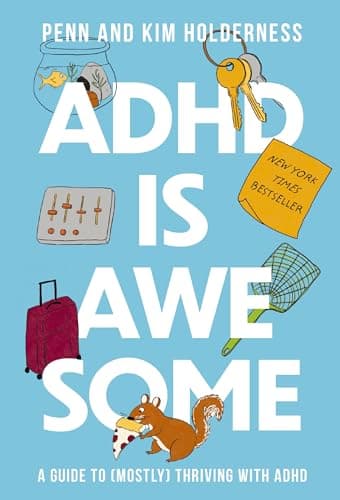 Image of ADHD is Awesome: A Guide To (Mostly) Thriving With ADHD