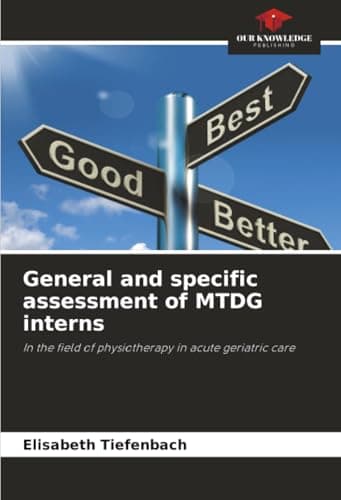 Image of General and specific assessment of MTDG interns: In the field of physiotherapy in acute geriatric care