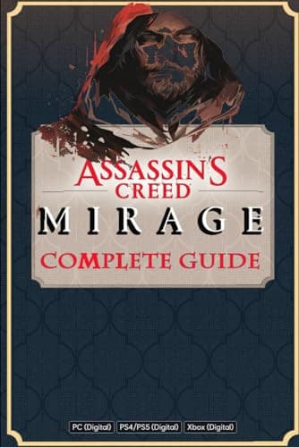 Image of Assassin's Creed Mirage Complete Guide Book: Best Tips and Cheats, Walkthrough, Strategies