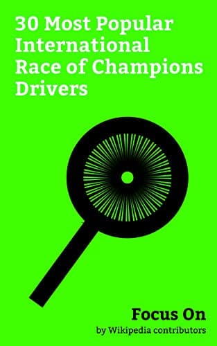Image of Focus On: 30 Most Popular International Race of Champions Drivers: Niki Lauda, James Hunt, Jimmie Johnson, Tony Stewart, Davey Allison, Bill Elliott, A. ... Jr., Alex Zanardi, Alan Kulwicki, etc.