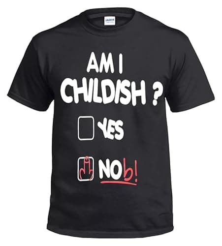 Image of Am I Childish? T-Shirt Funny Rude Joke Present Men's New Top Tee Cotton Daily Wear(Black, 5XL)