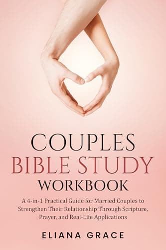 Image of Couples Bible Study Workbook: A 4-in-1 Practical Guide for Married Couples to Strengthen Their Relationship Through Scripture, Prayer, and Real-Life Applications