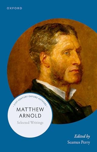 Image of Matthew Arnold: Selected Writings (21st-Century Oxford Authors)