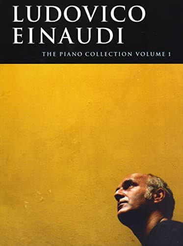 Image of Ludovico Einaudi - The Piano Collection Volume 1 | Solo Piano Sheet Music Book for Students Teachers and Adult Learners | Contemporary Classical Repertoire Anthology for Practice Performance Study