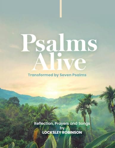 Image of PSALMS ALIVE: TRANSFORMED BY SEVEN PSALMS